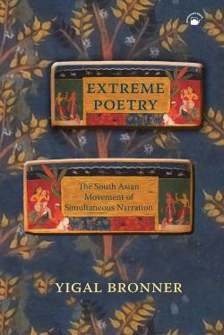 Orient Extreme Poetry: The South Asian Movement of Simultaneous Narration